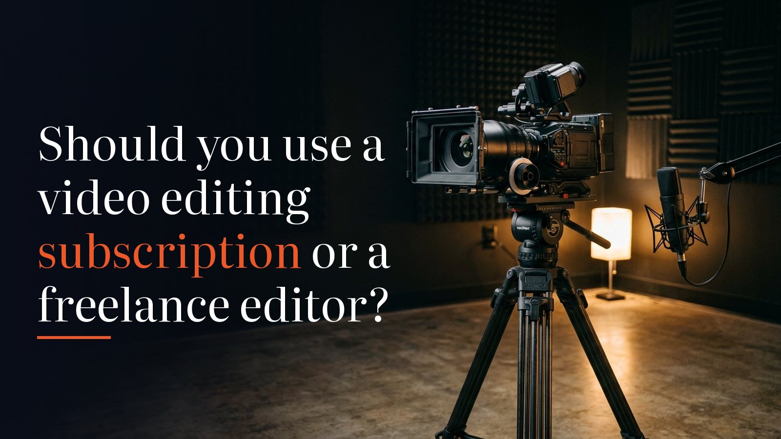 Should you use a video editing subscription or a freelance editor?
